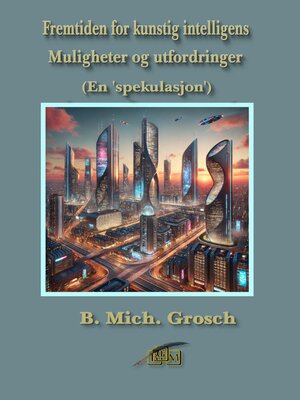 cover image of Fremtiden for kunstig intelligens